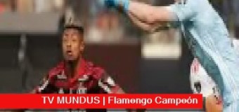 TV MUNDUS – Deporvida 368 | Flamengo venció a River y es el Campeón de la Copa Libertadores