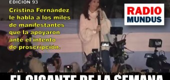 RADIO MUNDUS – El Gigante de la Semana n° 93 |  Tras una semana que cambió la Argentina, Cristina le habló a los peronistas