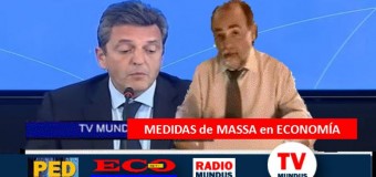 TV MUNDUS – NOTICIAS 360 | Medidas de Massa en Economía.