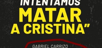 PERSECUCIÓN POLÍTICA – Atentado | Carrizo es cómplice del atentado a Cristina Fernández y la Jueza Capuchetti lo protege.