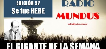 RADIO MUNDUS – El Gigante de la Semana n° 97 |  Hebe de Bonafini cambió de casa a los 93 años.