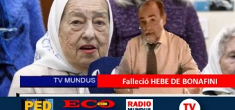 TV MUNDUS – NOTICIAS 365 | Falleció Hebe de Bonafini, símbolo mundial de los Derechos Humanos