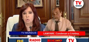 TV MUNDUS – NOTICIAS 366 | Lawfare. Condenan a Cristina en causa armada por tribunal macrista.