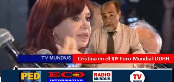 TV MUNDUS – Noticias 384 | Discurso de Cristina Fernández en el Foro Mundial de Derechos Humanos