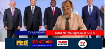 TV MUNDUS – Noticias 394 | Argentina ingresó a los BRICS