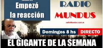 RADIO MUNDUS – DIRECTO – El Gigante de la Semana n° 125 |  La resistencia al régimen empieza a verse